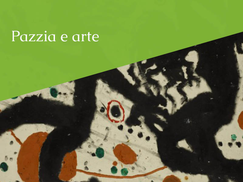 Pazzia e arte - 2° incontro